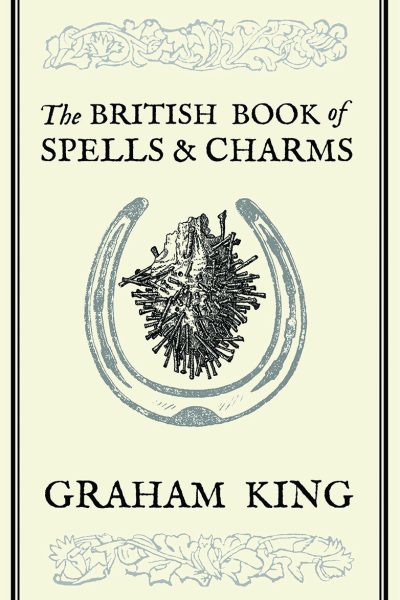 The British Book of Spells and Charms